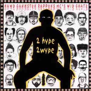 Hawd Gankstuh Rappuhs MC's Wid Ghatz - 2 Hype 2 Wype