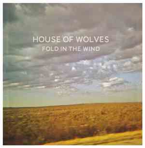 House Of Wolves - Fold In The Wind