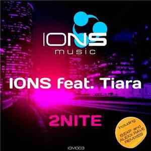 IONS Feat. Tiara  - 2Nite