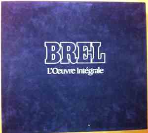 Jacques Brel - L'Œuvre Intégrale