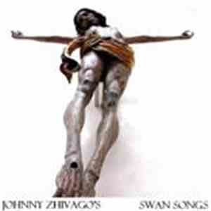 Johnny Zhivago - Johnny Zhivago;s Swan Songs