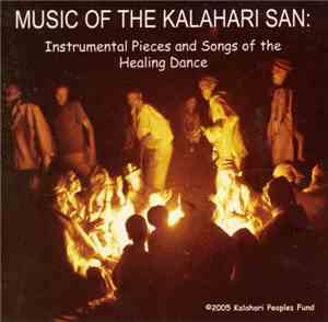 Kalahari San - Music Of The Kalahari San: Instrumental Pieces And Songs Of  ...