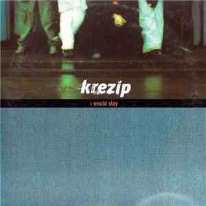 Krezip - I Would Stay