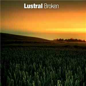 Lustral - Broken