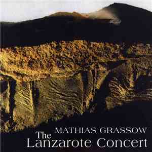 Mathias Grassow - The Lanzarote Concert