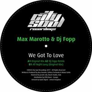 Max Marotto & DJ Fopp - We Got To Love