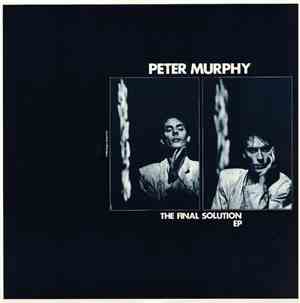 Peter Murphy - The Final Solution EP
