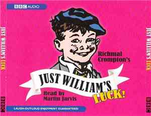 Richmal Crompton Read By Martin Jarvis - Just William's Luck