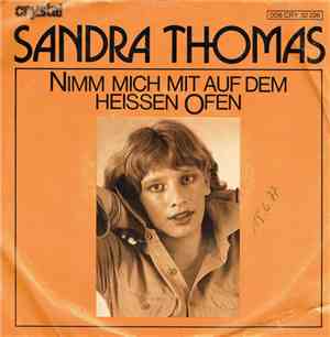 Sandra Thomas - Nimm Mich Mit Auf Dem Heissen Ofen