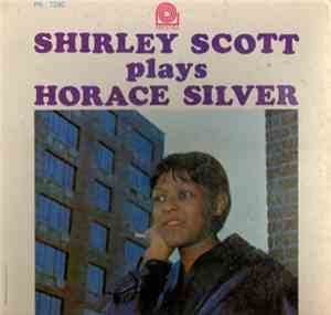 Shirley Scott - Plays Horace Silver