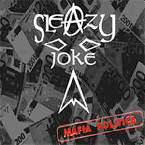 Sleazy Joke - Mafia Politica