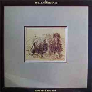 The Stills-Young Band - Long May You Run