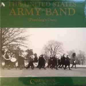 The United States Army Band (Pershing's Own) - Ceremonies