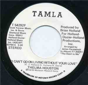 Thelma Houston - I Can't Go On Living Without Your Love / Any Way You Like  ...