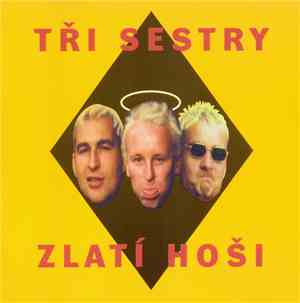 Tři Sestry - Zlatí Hoši