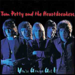 Tom Petty And The Heartbreakers - You're Gonna Get It!