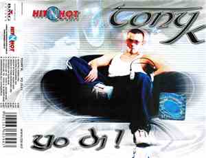 Tony K. - Yo DJ!
