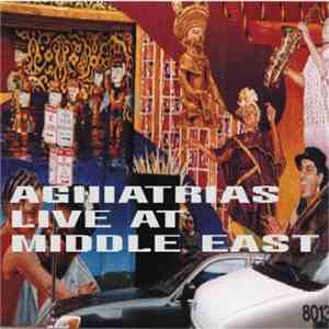 Aghiatrias - Live At Middle East