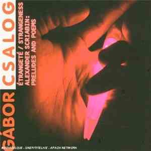 Alexander Scriabin - Gábor Csalog - Etrangeté / Strangeness • Alexander Scr ...