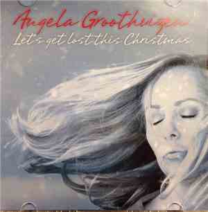 Angela Groothuizen - Let's Get Lost This Christmas
