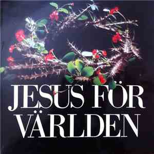 Artur Erikson - Jesus För Världen