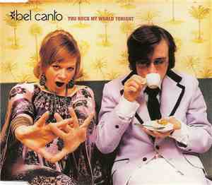 Bel Canto - You Rock My World Tonight