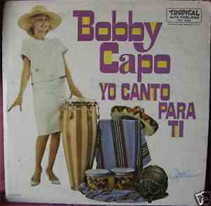 Bobby Capo - Yo Canto Para Ti