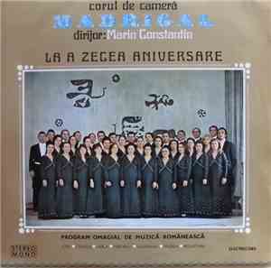Corul de cameră Madrigal , Dirijor: Marin Constantin - La A Zecea Aniversar ...