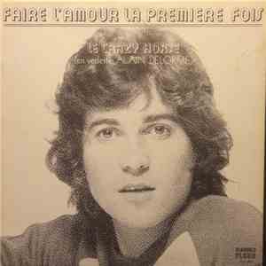 Crazy Horse  En Vedette Alain Delorme - Faire L'amour La Première Fois