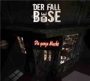 Der Fall Böse - Die Ganze Nacht