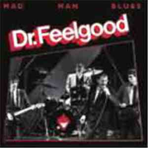 Dr. Feelgood - Mad Man Blues
