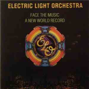 Electric Light Orchestra - Face The Music / A New World Record