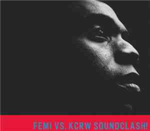 Femi Kuti - Femi Vs. KCRW Soundclash!