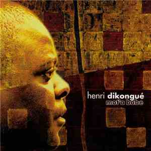 Henri Dikongue - Mot'a Bobe