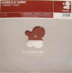 Kores & D' Acido - I Want You