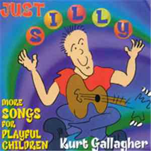 Kurt Gallagher - Just Silly