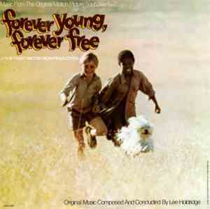 Lee Holdridge - Forever Young, Forever Free (Original Motion Picture Soundt ...