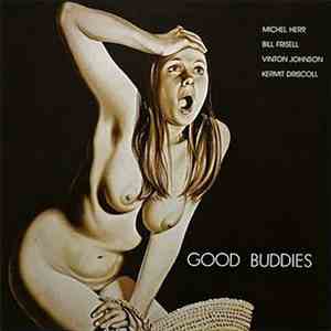 Michel Herr, Bill Frisell, Vinton Johnson, Kermit Driscoll - Good Buddies