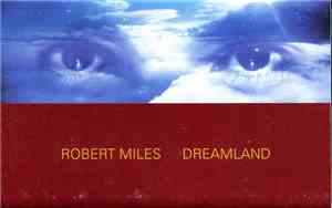 Robert Miles - Dreamland