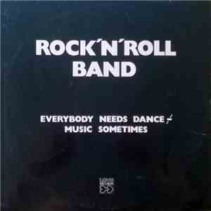 Rock'N'Roll Band - Everybody Needs Dance Music Sometimes