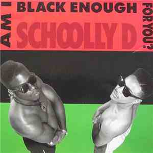 Schoolly D - Am I Black Enough For You?