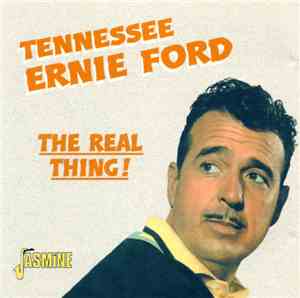 Tennessee Ernie Ford - The Real Thing!