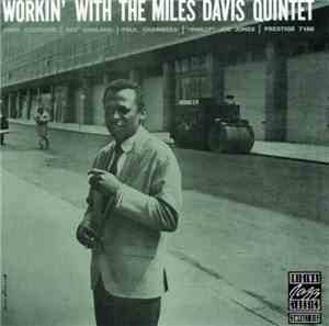 The Miles Davis Quintet - Workin' With The Miles Davis Quintet