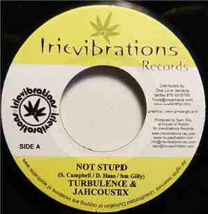 Turbulence  & Jahcoustix / Infinity  - Not Stupid /  I Was Born