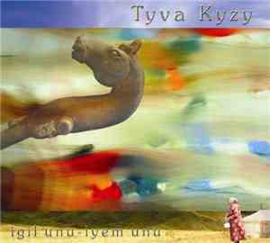 Tyva Kyzy - Igil Unu - Iyem Unu (The Igil's Voice My Mother's Voice)