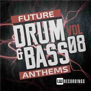 Various - Future Drum & Bass Anthems Vol 08
