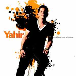 Yahir - Con El Alma Entre Las Manos