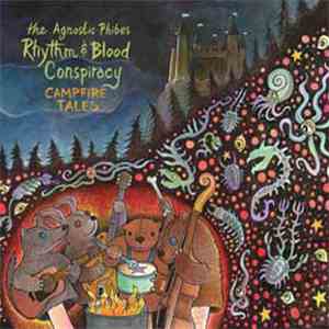 Agnostic-Phibes Rhythm & Blood Conspiracy - Campfire Tales