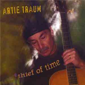 Artie Traum - Thief Of Time