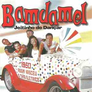 Bamdamel - Jeitinho De Dançar